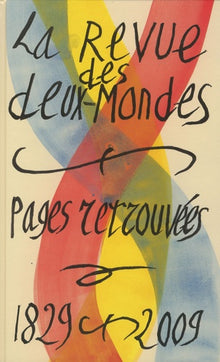 Revue des deux mondes. Pages retrouvées - 1829 -2009