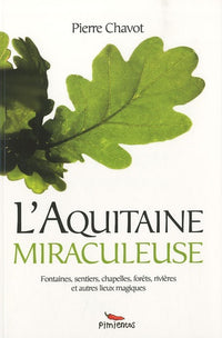L'Aquitaine miraculeuse