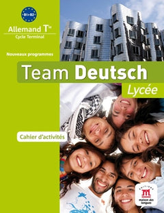 TEAM DEUTSCH LYCEE TERMINALE CAHIER D'ACTIVITES