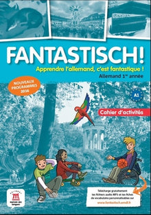 Fantastisch! 1 - Cahier d'activités