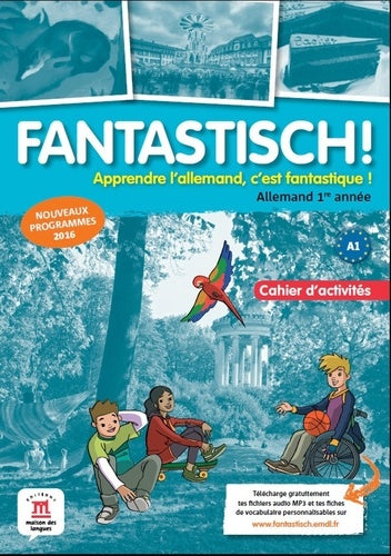 Fantastisch! 1 - Cahier d'activités