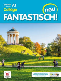 Fantastisch! Neu 1re année - Livre de l'élève