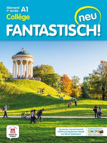 Fantastisch! Neu 1re année - Livre de l'élève