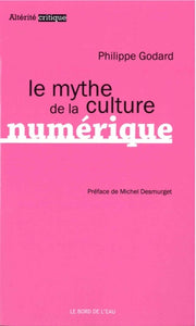 Le Mythe de la Culture Numérique