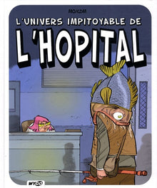 L'univers impitoyable de l'hôpital