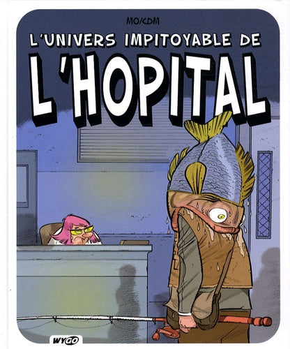 L'univers impitoyable de l'hôpital