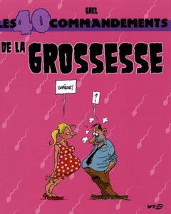 Les 40 commandements de la Grossesse