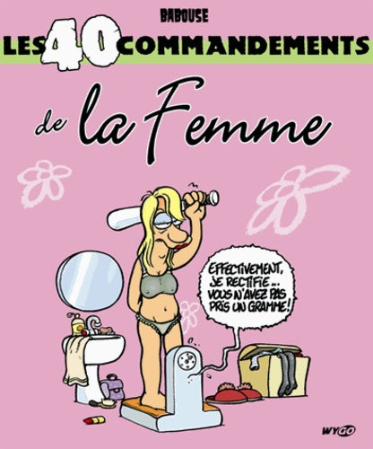 Les 40 commandements de la Femme