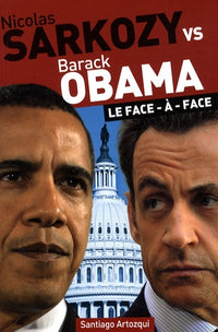 Sarkozy contre Obama : le face-à-face