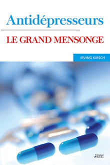 antidepresseurs: Le grand mensonge
