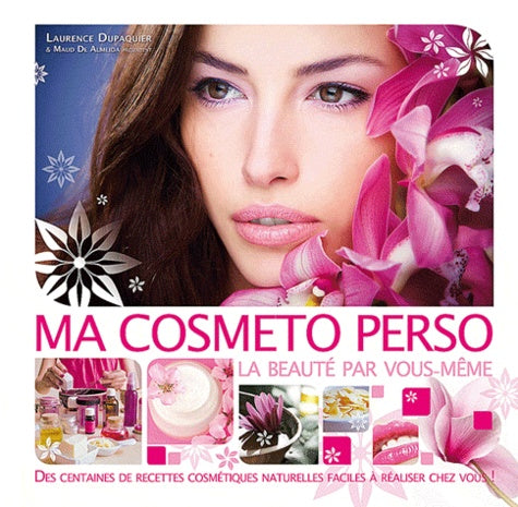 Ma cosmeto perso: La beauté par vous-même !