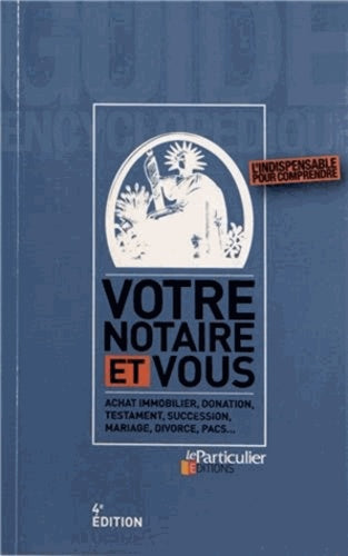 Votre notaire et vous