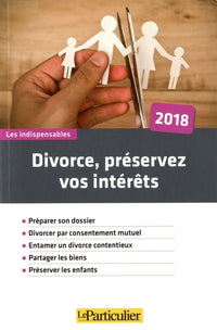 Divorce, préservez vos intérêts
