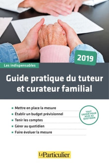 Guide pratique du tuteur et du curateur familial