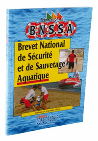 Livre Préparation au B.N.S.S.A. Préparation au Brevet National de Sécurité et de Sauvetage Aquatique