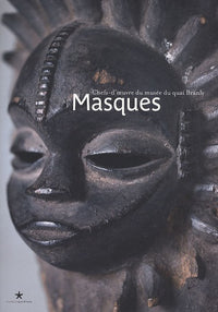 Masques: Chefs-d'oeuvre du musée du quai Branly