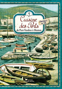 Cuisine des Ports: Carnets n°4 : De Port-Vendres à Menton