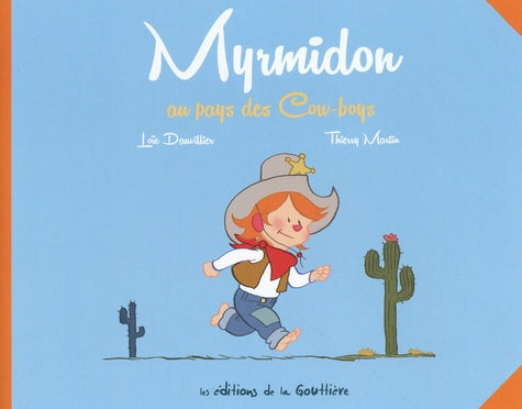 Myrmidon au pays des cow-boys