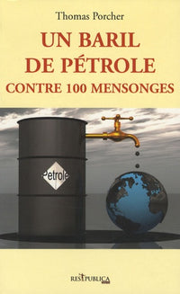 Un baril de pétrole contre 100 mensonges