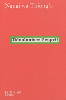 Décoloniser l'esprit