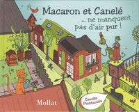Macaron et Canelé... ne manquent pas d'air pur!