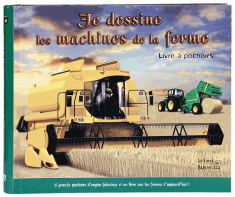 Je dessine les machines de la ferme