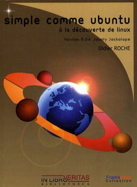 Simple comme Ubuntu: A la découverte de Linux