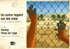 UN AUTRE REGARD SUR LES ZOOS