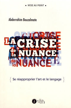 LA CRISE DE LA NUANCE