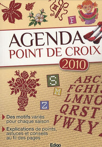Agenda Point de Croix 2010.des Motifs Varies pour Chaque Saison.Explications de Points,Astuces & Con