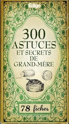 300 astuces et secrets de grand-mère