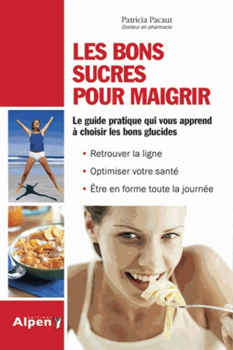 les bons sucres pour maigrir