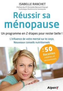 Réussir sa ménopause: Un programme en 2 étapes pour rester belle