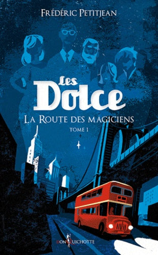 Les Dolce tome 1 - La Route des magiciens (1)