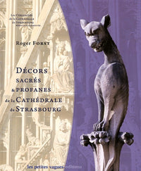 Décors sacrés et profanes de la cathédrale de Strasbourg