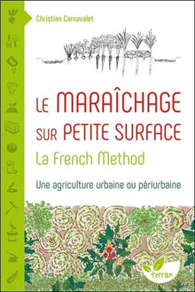 Le Maraîchage sur petite surface