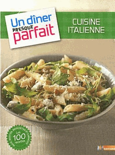 Un dîner presque parfait : Cuisine italienne