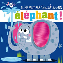 Il ne faut pas toucher un éléphant