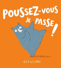 POUSSEZ-VOUS JE PASSE ! (COLL. ALBUMS - HISTOIRES)