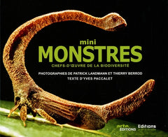 Mini monstres: Chefs-d'oeuvre de la biodiversité