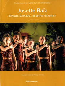 Josette Baïz - Enfants, Grenade... et autres danseurs