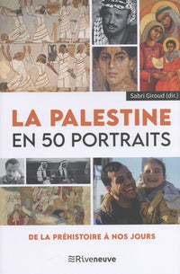 La Palestine en 50 portraits
