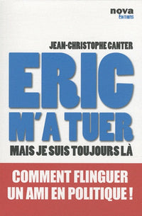 Eric m'a tuer: Mais je suis toujours là