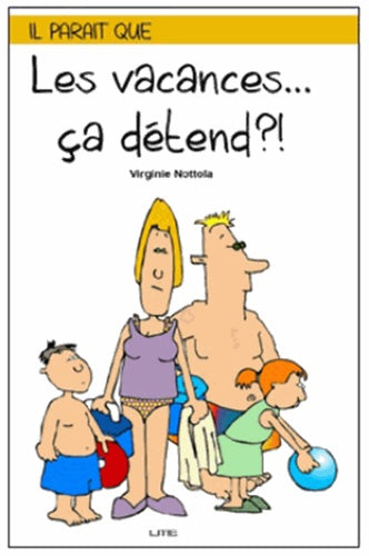 Les vacances ça détend ?!