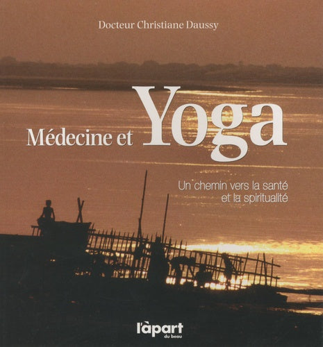 Médecine et yoga, un chemin vers la santé et la spiritualité