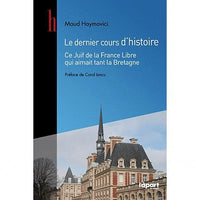 Le dernier cours d'histoire : Ce Juif de la France Libre qui aimait tant la Bretagne