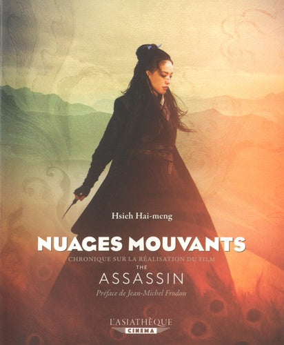 Nuages mouvants. Chronique sur la réalisation du film The Assassin