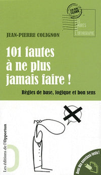 101 fautes à ne plus jamais faire!