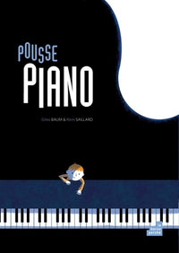 Pousse piano: Ou la symphonie des nouveaux mondes