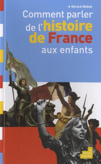 Comment parler de l'histoire de France aux enfants